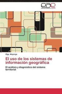 bokomslag El USO de Los Sistemas de Informacion Geografica