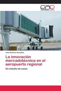 bokomslag La innovacin mercadotcnica en el aeropuerto regional