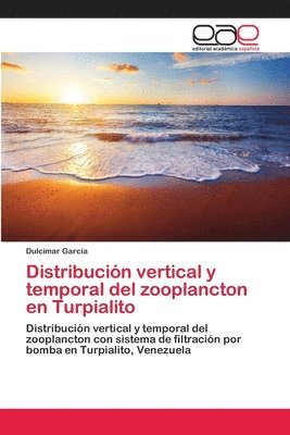 Distribucin vertical y temporal del zooplancton en Turpialito 1