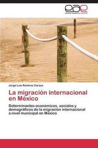 bokomslag La Migracion Internacional En Mexico