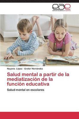 Salud mental a partir de la mediatizacin de la funcin educativa 1