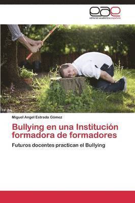 Bullying En Una Institucion Formadora de Formadores 1