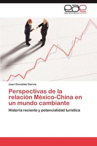 bokomslag Perspectivas de La Relacion Mexico-China En Un Mundo Cambiante