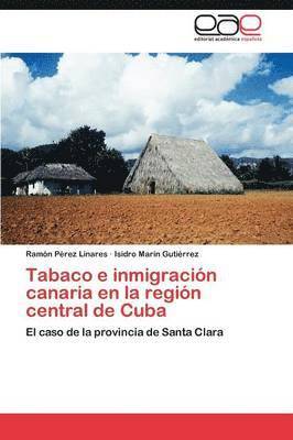 Tabaco E Inmigracion Canaria En La Region Central de Cuba 1