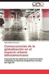 bokomslag Consecuencias de La Globalizacion En El Espacio Urbano Latinoamericano
