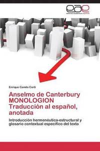 bokomslag Anselmo de Canterbury Monologion Traduccion Al Espanol, Anotada