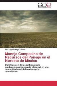 bokomslag Manejo Campesino de Recursos del Paisaje En El Noreste de Mexico