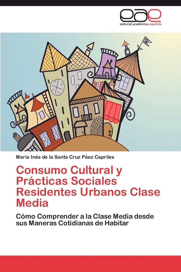 Consumo Cultural y Prcticas Sociales Residentes Urbanos Clase Media 1