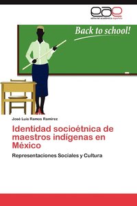 bokomslag Identidad Socioetnica de Maestros Indigenas En Mexico