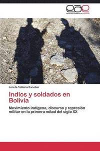 bokomslag Indios y soldados en Bolivia