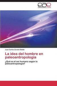 bokomslag La Idea del Hombre En Paleoantropologia