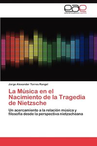 bokomslag La Musica En El Nacimiento de La Tragedia de Nietzsche
