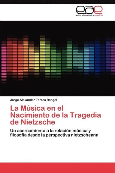 bokomslag La Musica En El Nacimiento de La Tragedia de Nietzsche