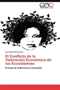 bokomslag El Conflicto de La Valoracion Economica de Los Ecosistemas