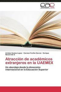 bokomslag Atraccin de acadmicos extranjeros en la UAEMEX