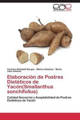 Elaboracion de Postres Dieteticos de Yacon(smallanthus Sonchifolius) 1