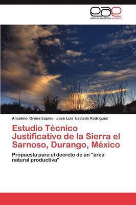Estudio Tecnico Justificativo de La Sierra El Sarnoso, Durango, Mexico 1