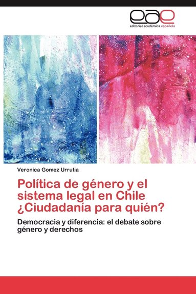 bokomslag Politica de Genero y El Sistema Legal En Chile Ciudadania Para Quien?