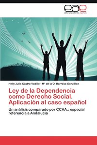 bokomslag Ley de La Dependencia Como Derecho Social. Aplicacion Al Caso Espanol