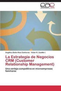 bokomslag La Estrategia de Negocios Crm (Customer Relationship Management)