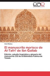 bokomslag El Manuscrito Morisco de Al-Tafri' de Ibn Allab