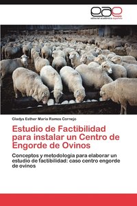 bokomslag Estudio de Factibilidad Para Instalar Un Centro de Engorde de Ovinos