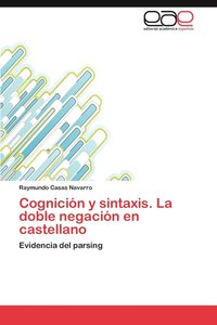 bokomslag Cognicion y Sintaxis. La Doble Negacion En Castellano