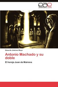 bokomslag Antonio Machado y Su Doble