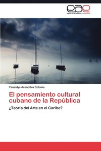 bokomslag El Pensamiento Cultural Cubano de La Republica