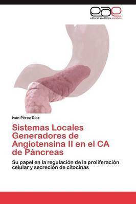 bokomslag Sistemas Locales Generadores de Angiotensina II En El CA de Pancreas
