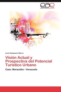 bokomslag Vision Actual y Prospectiva del Potencial Turistico Urbano
