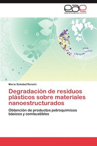 bokomslag Degradacion de Residuos Plasticos Sobre Materiales Nanoestructurados