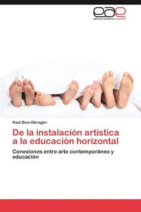 bokomslag de La Instalacion Artistica a la Educacion Horizontal