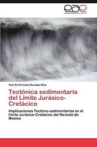 bokomslag Tectonica Sedimentaria del Limite Jurasico-Cretacico