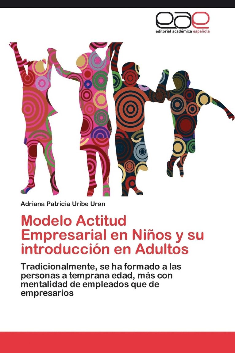 Modelo Actitud Empresarial En Ninos y Su Introduccion En Adultos 1