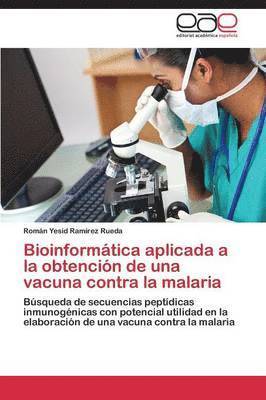 Bioinformatica Aplicada a la Obtencion de Una Vacuna Contra La Malaria 1