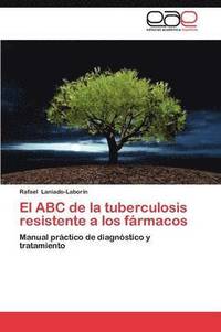 bokomslag El ABC de La Tuberculosis Resistente a Los Farmacos