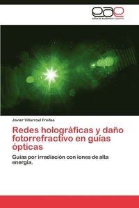 bokomslag Redes Holograficas y Dano Fotorrefractivo En Guias Opticas