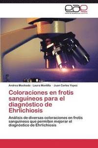 bokomslag Coloraciones En Frotis Sanguineos Para El Diagnostico de Ehrlichiosis