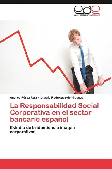 bokomslag La Responsabilidad Social Corporativa En El Sector Bancario Espanol