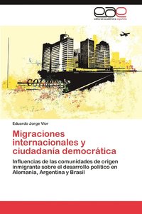 bokomslag Migraciones Internacionales y Ciudadania Democratica