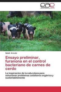 bokomslag Ensayo Preliminar, Furanona En El Control Bacteriano de Carnes de Cerdo