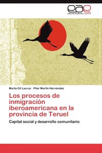 bokomslag Los Procesos de Inmigracion Iberoamericana En La Provincia de Teruel