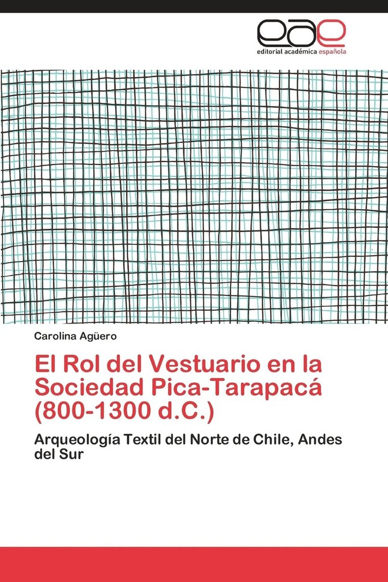 El Rol del Vestuario En La Sociedad Pica-Tarapaca (800-1300 D.C.) 1