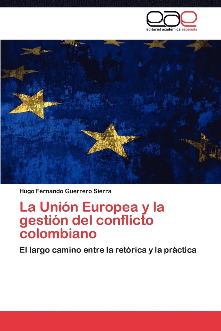 La Union Europea y La Gestion del Conflicto Colombiano 1
