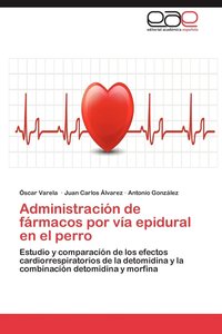 bokomslag Administracion de Farmacos Por Via Epidural En El Perro