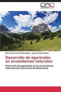 bokomslag Desarrollo de Agaricales En Ecosistemas Naturales