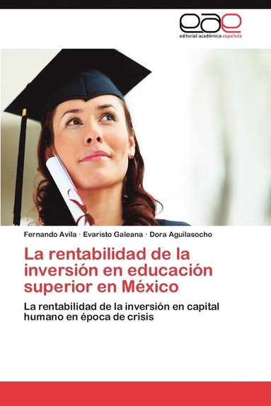 bokomslag La Rentabilidad de La Inversion En Educacion Superior En Mexico