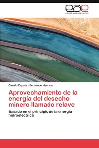 bokomslag Aprovechamiento de La Energia del Desecho Minero Llamado Relave