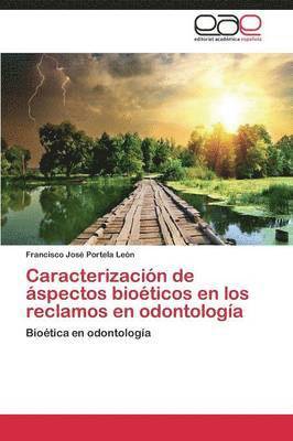 bokomslag Caracterizacion de Aspectos Bioeticos En Los Reclamos En Odontologia